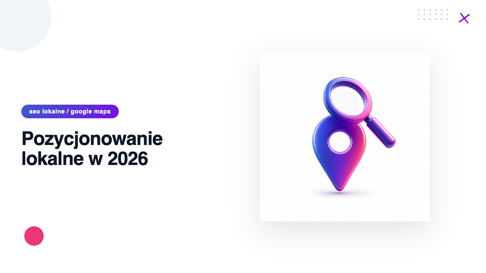 Pozycjonowanie lokalne — jak zwiększyć widoczność firmy